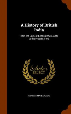 Knjiga History of British India Charles MacFarlane