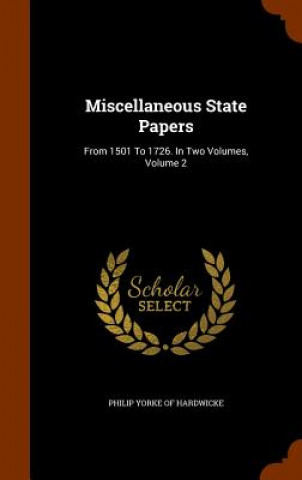 Kniha Miscellaneous State Papers 