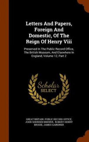 Carte Letters and Papers, Foreign and Domestic, of the Reign of Henry VIII 
