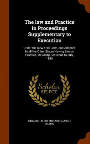 Βιβλίο Law and Practice in Proceedings Supplementary to Execution Edward F B 1821 Bullard