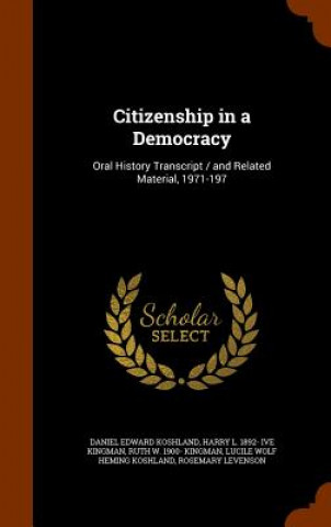 Livre Citizenship in a Democracy Daniel Edward Koshland