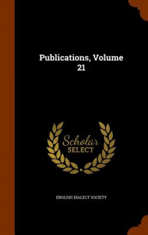 Carte Publications, Volume 21 English Dialect Society