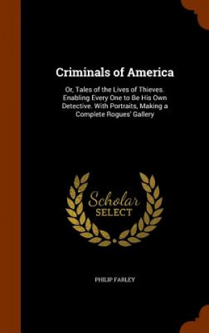 Kniha Criminals of America Philip Farley