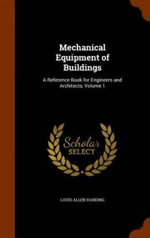 Kniha Mechanical Equipment of Buildings Louis Allen Harding