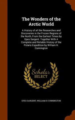 Carte Wonders of the Arctic World Epes Sargent