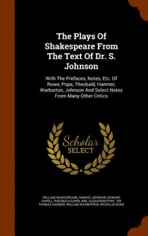 Kniha Plays of Shakespeare from the Text of Dr. S. Johnson William Shakespeare
