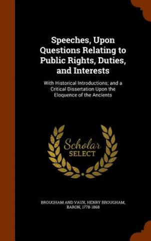 Carte Speeches, Upon Questions Relating to Public Rights, Duties, and Interests 