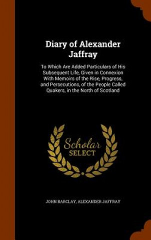 Livre Diary of Alexander Jaffray John Barclay