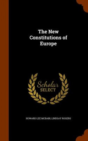 Książka New Constitutions of Europe Howard Lee McBain