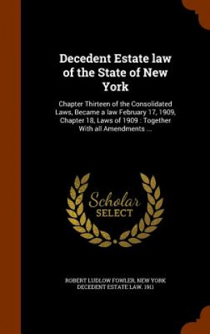 Книга Decedent Estate Law of the State of New York Robert Ludlow Fowler