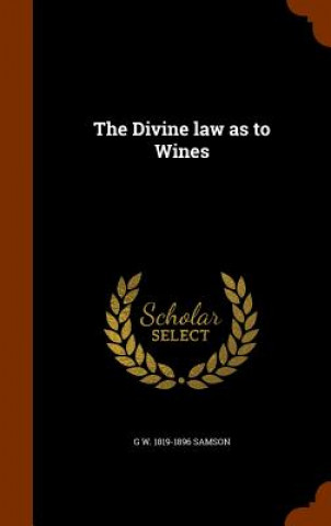Carte Divine Law as to Wines G W 1819-1896 Samson