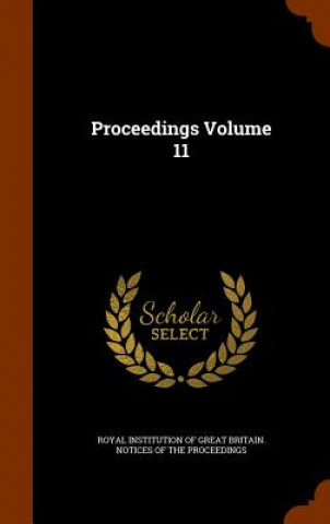Knjiga Proceedings Volume 11 Royal Institution of Great Britain Noti