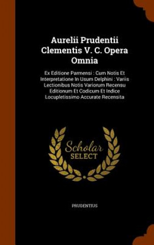 Книга Aurelii Prudentii Clementis V. C. Opera Omnia 