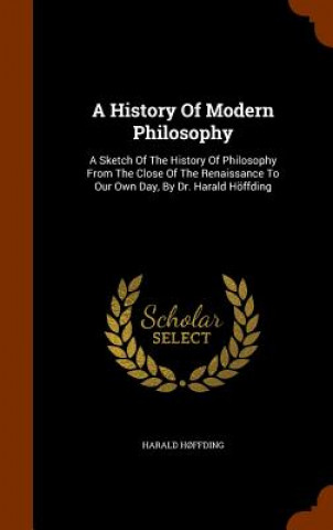 Kniha History of Modern Philosophy Harald Hoffding