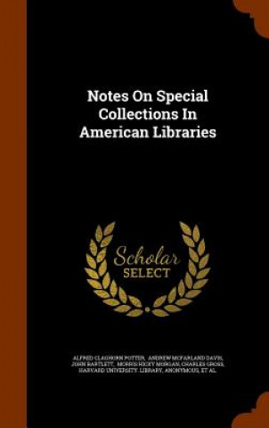 Książka Notes on Special Collections in American Libraries Alfred Claghorn Potter