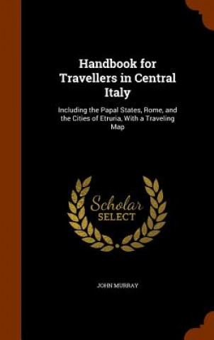 Kniha Handbook for Travellers in Central Italy Murray