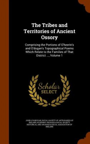 Könyv Tribes and Territories of Ancient Ossory John O'Donovan