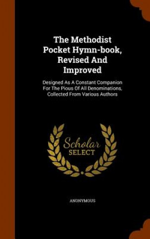 Carte Methodist Pocket Hymn-Book, Revised and Improved Anonymous