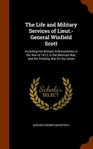 Carte Life and Military Services of Lieut.-General Winfield Scott Edward Deering Mansfield