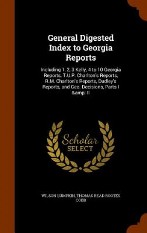 Kniha General Digested Index to Georgia Reports Wilson Lumpkin