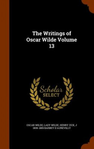 Kniha Writings of Oscar Wilde Volume 13 Oscar Wilde