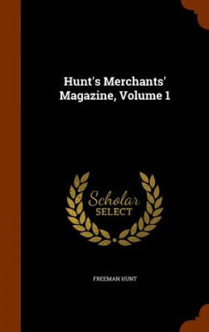 Carte Hunt's Merchants' Magazine, Volume 1 Freeman Hunt