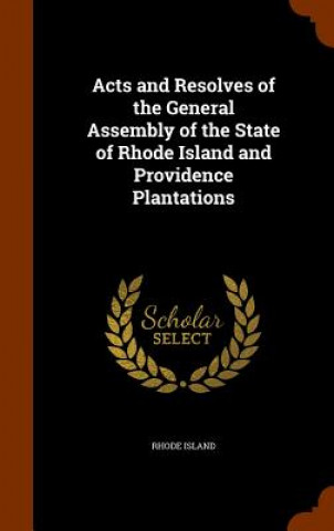 Carte Acts and Resolves of the General Assembly of the State of Rhode Island and Providence Plantations Rhode Island