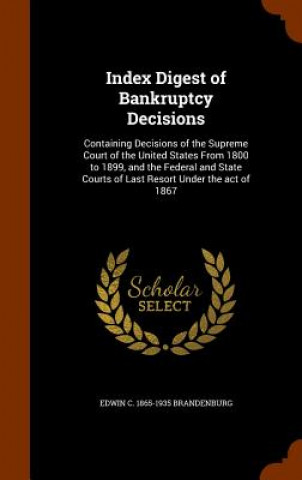 Kniha Index Digest of Bankruptcy Decisions Edwin C 1865-1935 Brandenburg