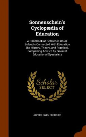 Carte Sonnenschein's Cyclopaedia of Education Alfred Ewen Fletcher