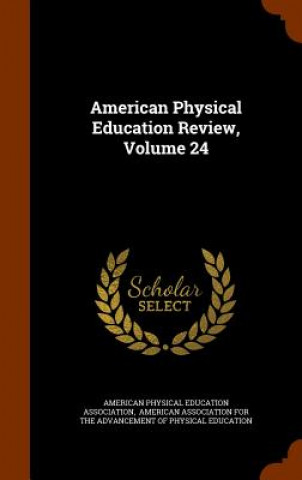 Carte American Physical Education Review, Volume 24 