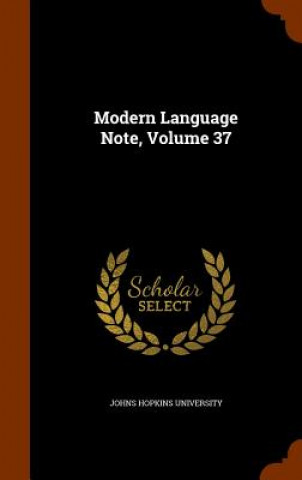 Kniha Modern Language Note, Volume 37 