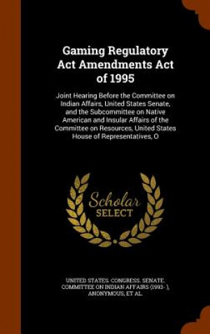 Kniha Gaming Regulatory ACT Amendments Act of 1995 