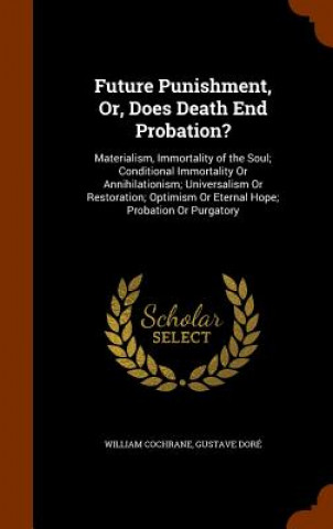 Buch Future Punishment, Or, Does Death End Probation? William Cochrane