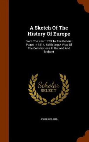 Kniha Sketch of the History of Europe John Bigland