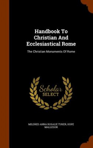 Carte Handbook to Christian and Ecclesiastical Rome Hope Malleson