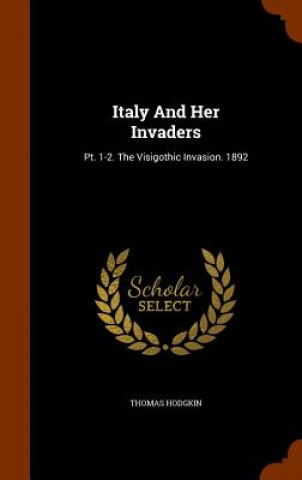 Carte Italy and Her Invaders Thomas Hodgkin
