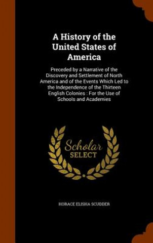 Kniha History of the United States of America Horace Elisha Scudder