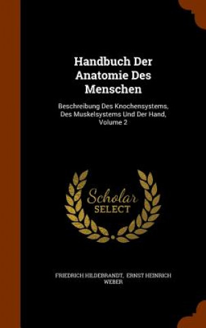 Könyv Handbuch Der Anatomie Des Menschen Friedrich Hildebrandt