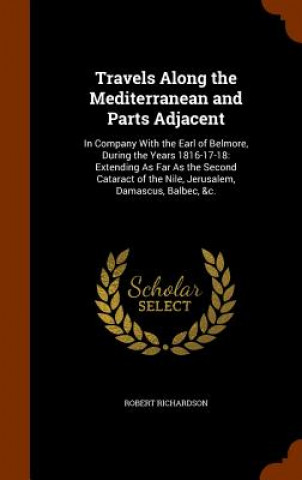 Carte Travels Along the Mediterranean and Parts Adjacent Robert Richardson