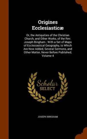 Boek Origines Ecclesiasticae Joseph Bingham