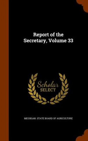 Carte Report of the Secretary, Volume 33 