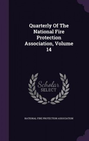 Kniha Quarterly of the National Fire Protection Association, Volume 14 