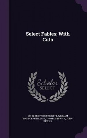 Kniha Select Fables; With Cuts John Trotter Brockett