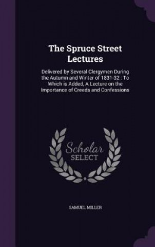 Boek Spruce Street Lectures Samuel Miller