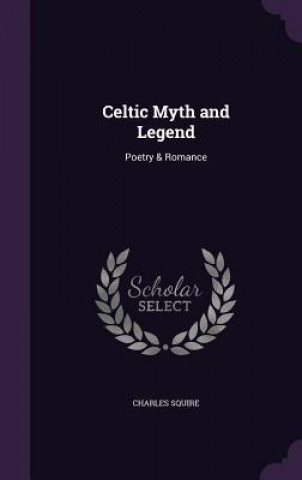 Book Celtic Myth and Legend Charles Squire