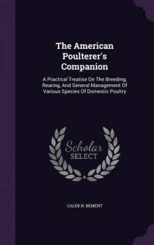 Carte American Poulterer's Companion Caleb N Bement
