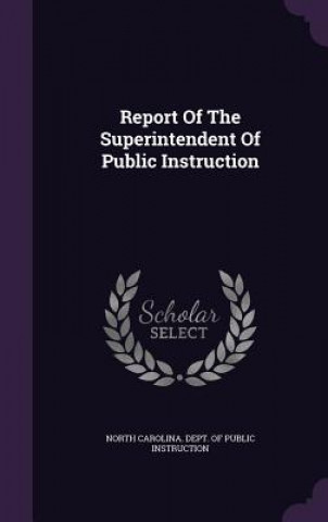 Книга Report of the Superintendent of Public Instruction 