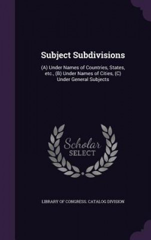 Book Subject Subdivisions Library of Congress Catalog Division