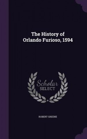 Kniha History of Orlando Furioso, 1594 Robert Greene
