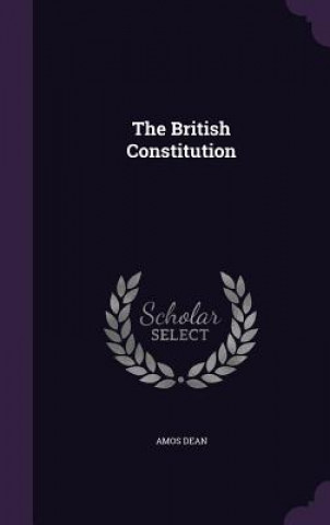 Könyv British Constitution Amos Dean